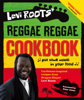 Levi Roots’ Reggae Reggae Cookbook - Levi Roots