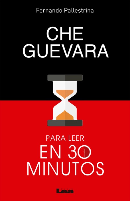 Che guevara para leer en 30 minutos