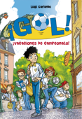 ¡Gol! 6. ¡Vacaciones de campeonato! - Luigi Garlando