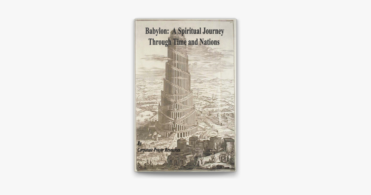 ‎Babylon: A Spiritual Journey Through Time and the Nations on Apple Books