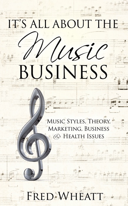 IT’S ALL ABOUT THE MUSIC BUSINESS