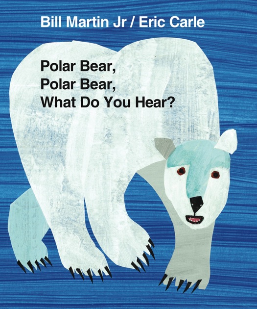 Polar Bear, Polar Bear, What Do You Hear? by Bill Martin, Jr. on Apple ...