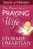 The Power of a Praying® Wife Book of Prayers - Stormie Omartian