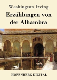 Erzählungen von der Alhambra - Washington Irving & Christian August Fischer by  Washington Irving & Christian August Fischer PDF Download