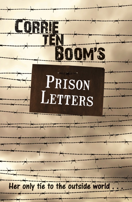 Corrie ten Boom's Prison Letters