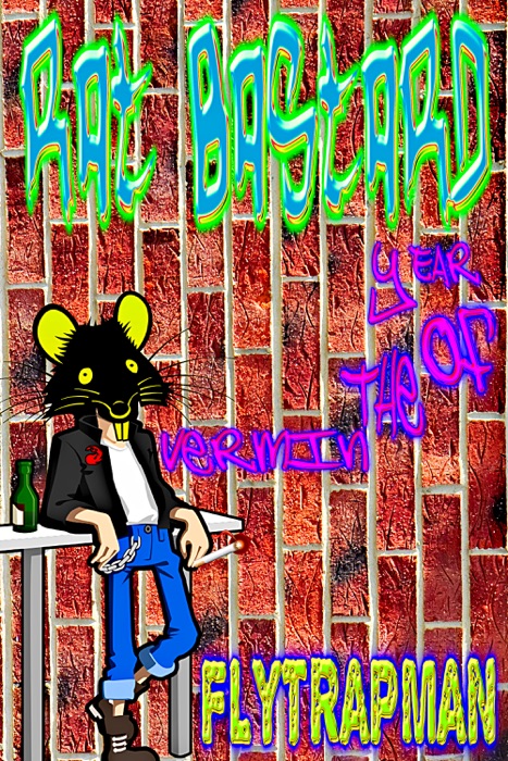 Rat Bastard: Year of the Vermin