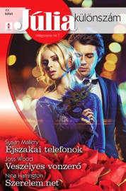 Júlia különszám 77. kötet - Éjszakai telefonok, Veszélyes vonzerő, Szerelem.net