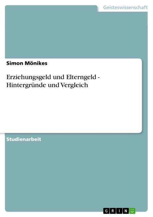 Erziehungsgeld und Elterngeld - Hintergründe und Vergleich