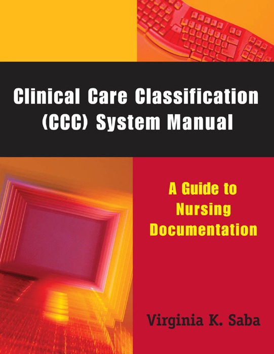 Clinical Care Classification (CCC) System Manual