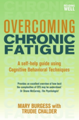 Overcoming Chronic Fatigue - Mary Burgess & Trudie Chalder