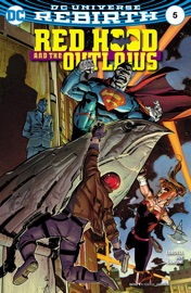 Red Hood and the Outlaws (2016-2020) #5 - Scott Lobdell & Dexter Soy by  Scott Lobdell & Dexter Soy PDF Download