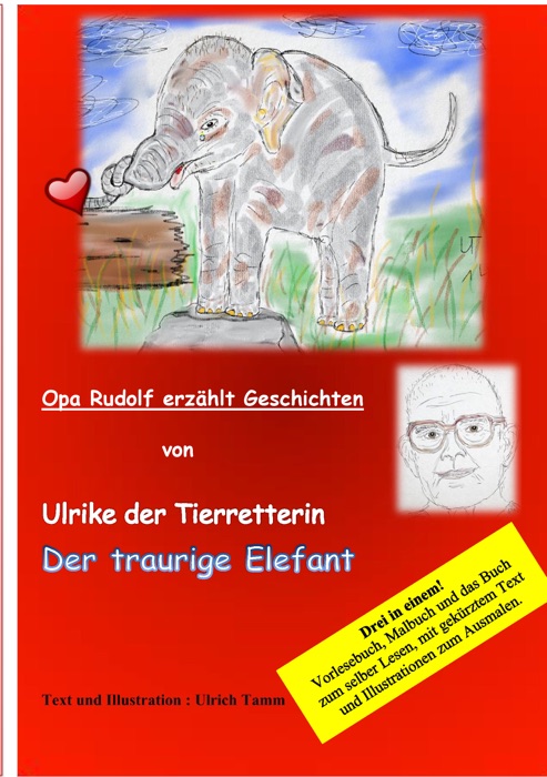 Ulrike die Tierretterin und der traurige Elefant. Opa Rudolf erzählt Geschichten