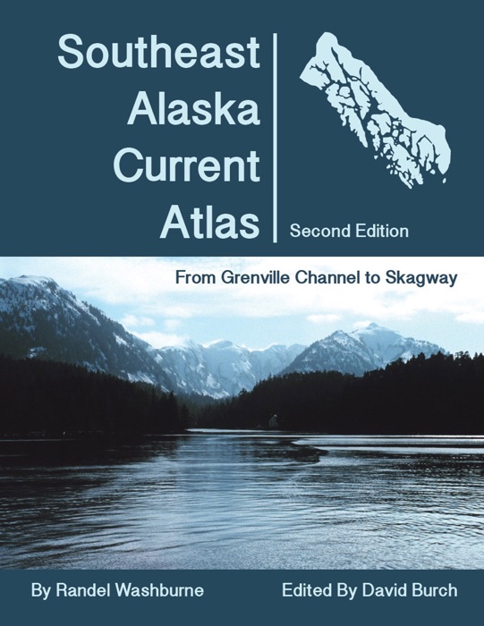 Southeast Alaska Current Atlas, Second Edition