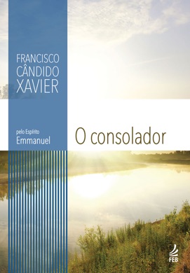 Capa do livro O Consolador de Francisco Cândido Xavier e Emmanuel