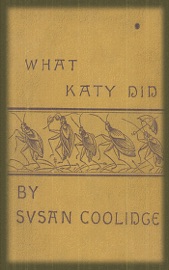 What Katy Did (Illustrated) - Susan Coolidge by  Susan Coolidge PDF Download