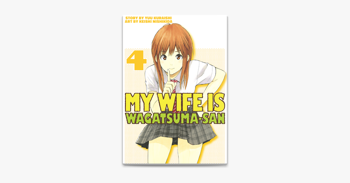 My Wife is Wagatsuma-san Volume 4 on Apple Books
