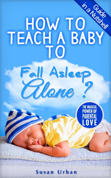 How to Teach a Baby to Fall Asleep Alone