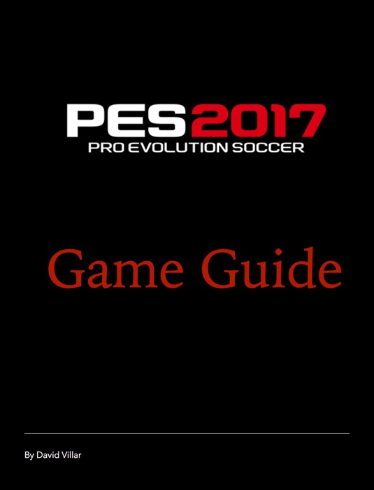 PES 2017 Game Guide