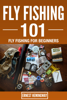Ernest Hemingway - Fly Fishing 101 : Fly Fishing For Beginners artwork