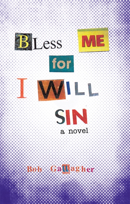 Bless Me, for I Will Sin