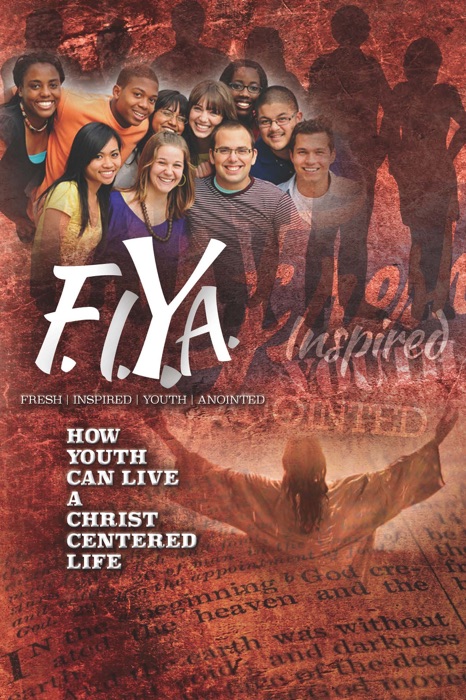 F.I.Y.A.: Fresh Inspired Youth Anointed