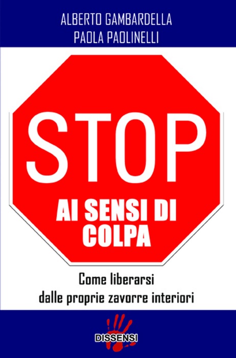 Stop ai sensi di colpa. Come liberarsi delle proprie zavorre interiori