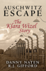 Auschwitz Escape: The Klara Wizel Story - Danny Naten