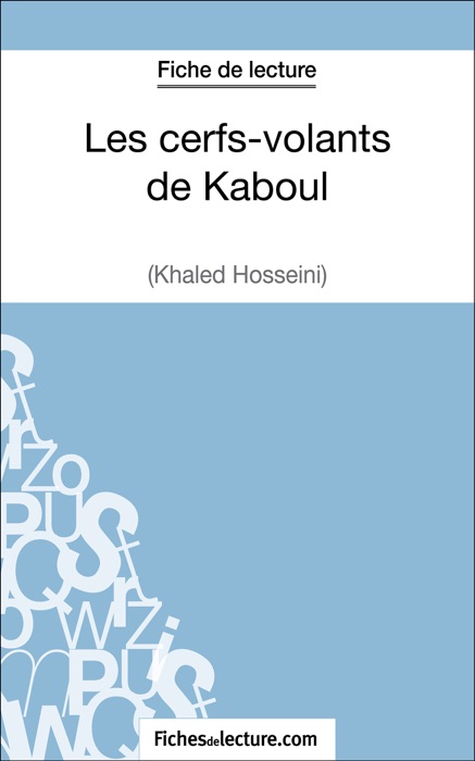 Les cerfs-volants de Kaboul - Khaled Hosseini (Fiche de lecture)