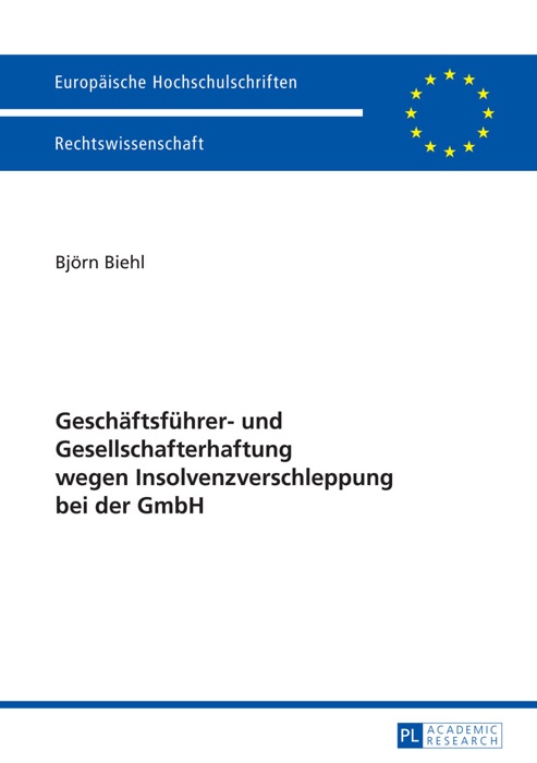 Gaschäftsführer- und Gesellschafterhaftung wegen Insolvenzverschleppung bei der GmbH