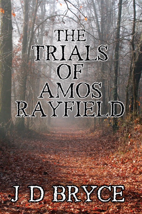 The Trials of Amos Rayfield