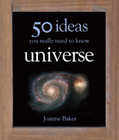 Joanne Baker - 50 Ideas You Really Need to Know: Universe artwork