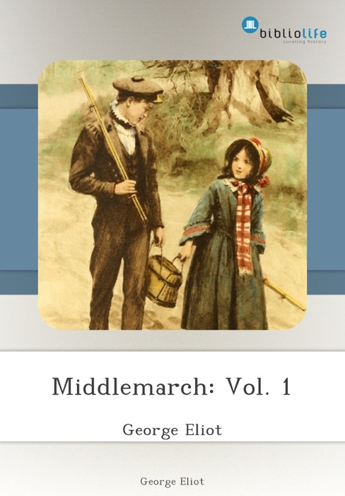 Middlemarch: Vol. 1