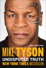 Undisputed Truth - Mike Tyson &amp; Larry Sloman Cover Art