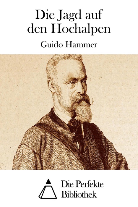 Die Jagd auf den Hochalpen