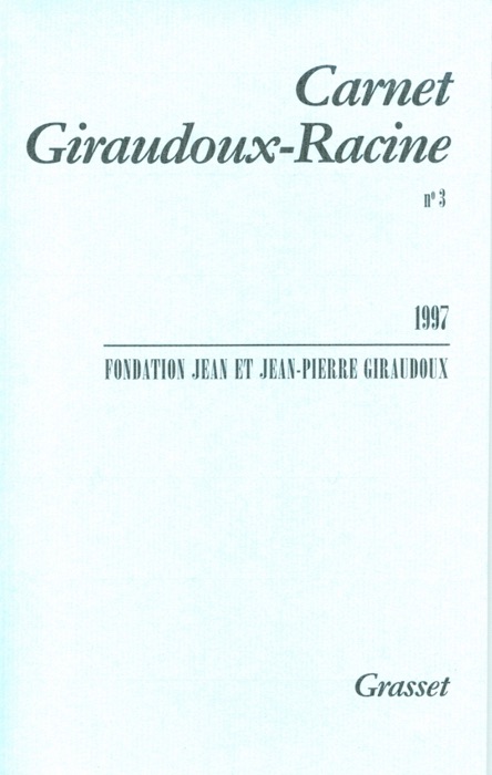 Carnet Giraudoux - Racine Tome 3