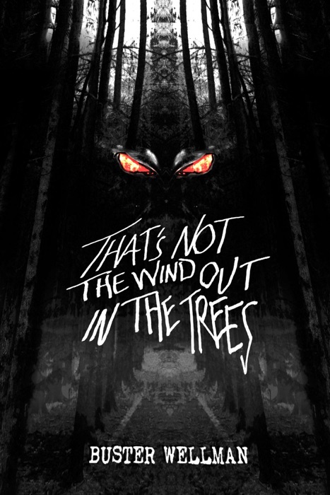 That's Not The Wind Out In The Trees