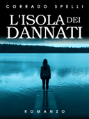 L'isola dei dannati - Corrado Spelli