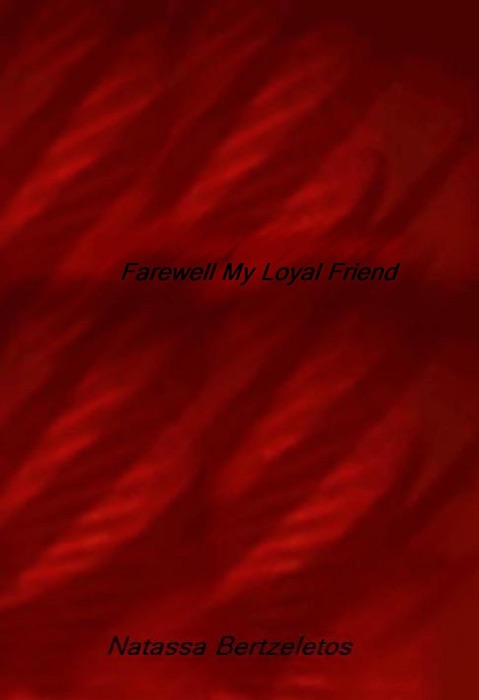 Farewell My Loyal Friend