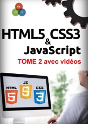 HTML5, CSS3, JavaScript Tome 2 avec vidéos