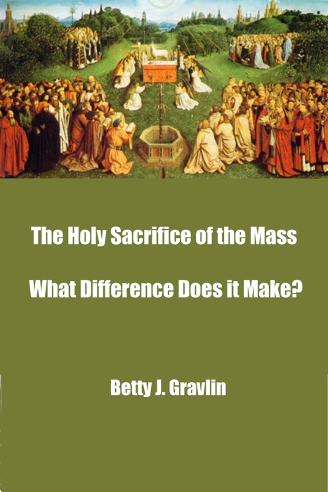 The Holy Sacrifice of the Mass  ̶̶ What Difference Does It Make?