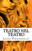 Teatro nel teatro - Luigi Pirandello