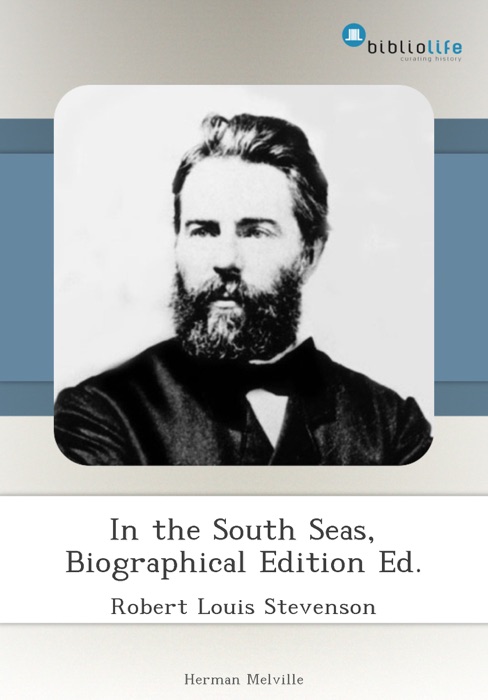 In the South Seas, Biographical Edition Ed.