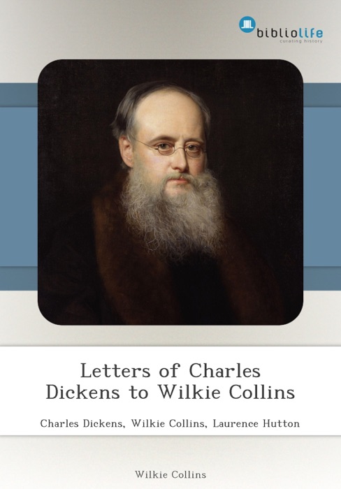 Letters of Charles Dickens to Wilkie Collins