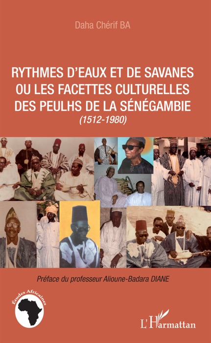 Rythmes d’eaux et de savanes ou les facettes culturelles des Peulhs de la Sénégambie