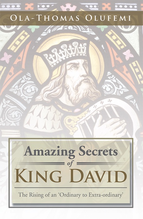 Amazing Secrets of King David