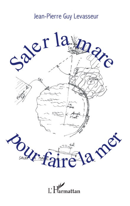Saler la mare pour faire la mer
