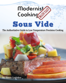 Modernist Cooking Made Easy: Sous Vide - Jason Logsdon