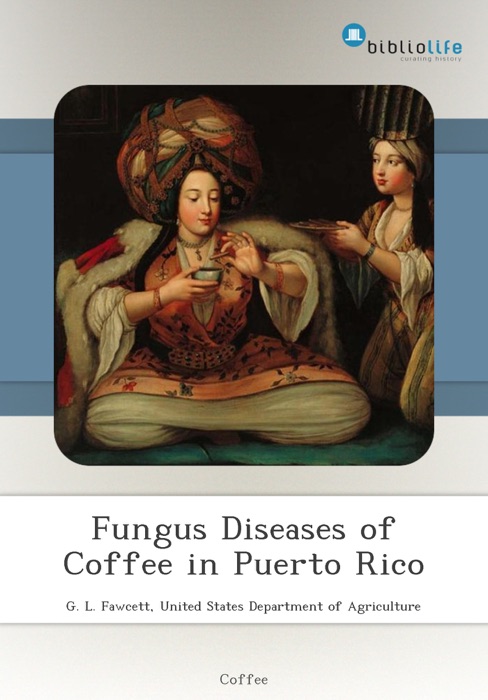 Fungus Diseases of Coffee in Puerto Rico