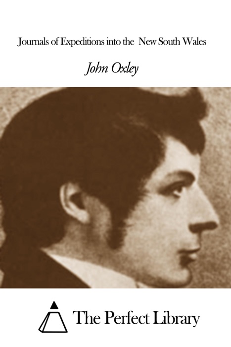 Journals of Expeditions into the New South Wales