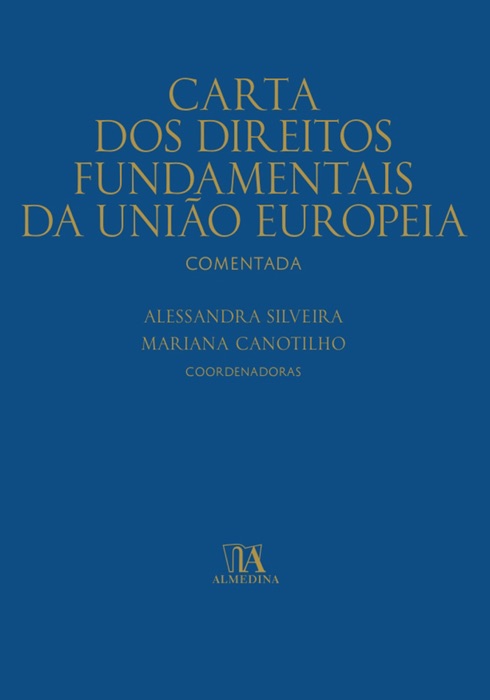 Carta dos Direitos Fundamentais da União Europeia Comentada